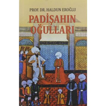 Padişahın Oğulları - Haldun Eroğlu