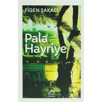 Pala Hayriye - Figen Şakacı