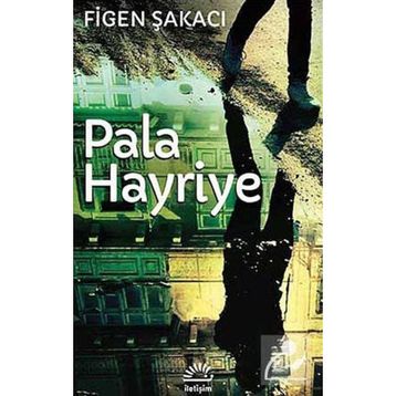 Pala Hayriye - Figen Şakacı