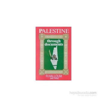Palestine Through Documents - Ribhi Halloum