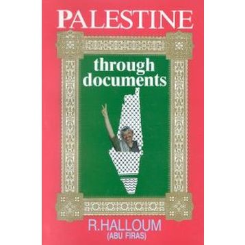 Palestine Through Documents - Ribhi Halloum