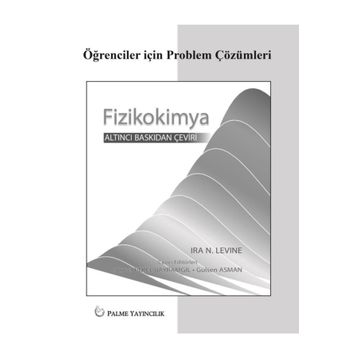 Palme Yayınları Fizikokimya Levine Öğrenciler için Problem Çözümleri
