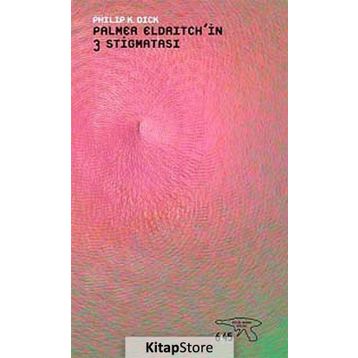 PALMER ELDRITCHIN 3 STIGMATASI - PHILIP K. DICK