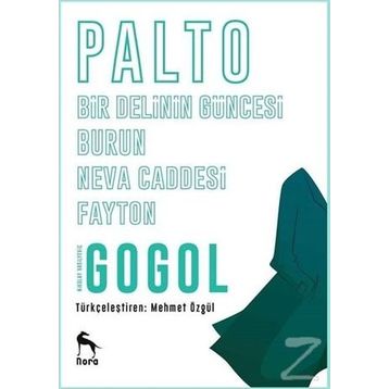 Palto - Bir Delinin Güncesi - Burun - Neva Caddesi - Fayton - nikolay vasilievich gogol