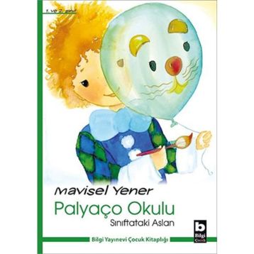 Palyaço Okulu - Sınıftaki Aslan - Mavisel Yener