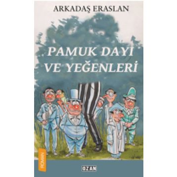 Pamuk Dayı ve Yeğenleri - Arkadaş Eraslan