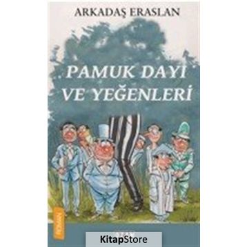 Pamuk Dayı ve Yeğenleri - Arkadaş Eraslan