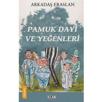 Pamuk Dayı ve Yeğenleri - Arkadaş Eraslan