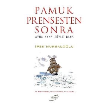 Pamuk Prensten Sonra - İpek Mursaloğlu