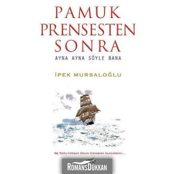 Pamuk Prensten Sonra - İpek Mursaloğlu