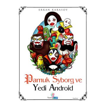 Pamuk Syborg ve Yedi Android - Erkan Karasoy