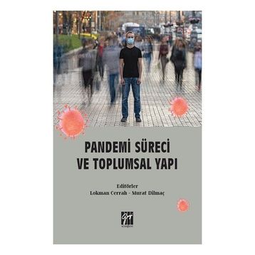 Pandemi Süreci ve Toplumsal Yapı - Lokman Cerrah Murat Dilmaç
