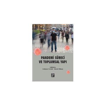 Pandemi Süreci ve Toplumsal Yapı - Lokman Cerrah Murat Dilmaç