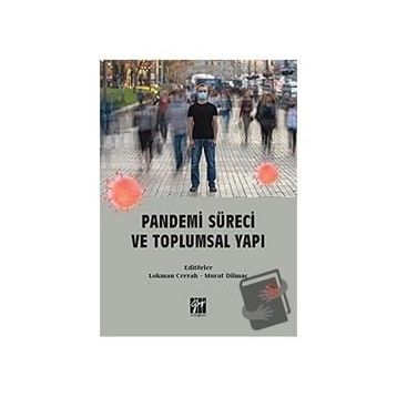 Pandemi Süreci ve Toplumsal Yapı - Lokman Cerrah Murat Dilmaç