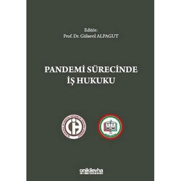 Pandemi Sürecinde İş Hukuku - Gülsevil Alpagut