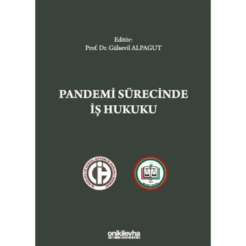 Pandemi Sürecinde İş Hukuku - Gülsevil Alpagut