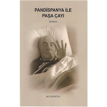 Pandispanya İle Paşa Çayı - Ali Kayacan