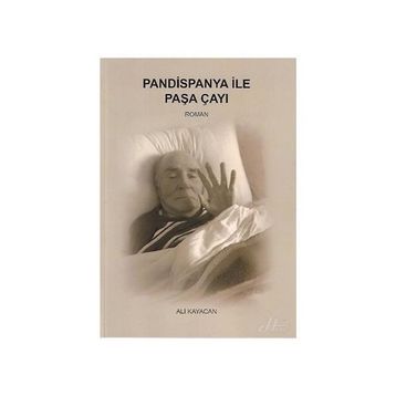 Pandispanya İle Paşa Çayı - Ali Kayacan