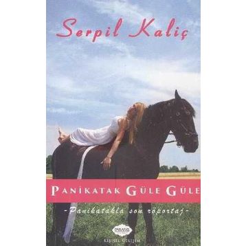 Panikatak Güle Güle - Serpil Kaliç