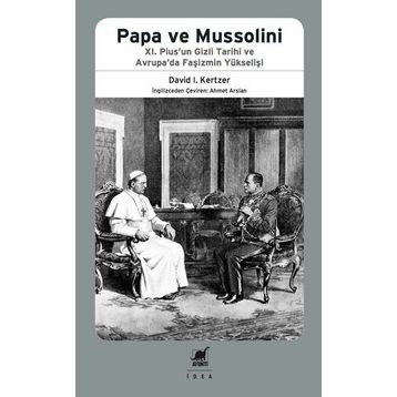 Papa ve Mussolini - David I. Kertzer