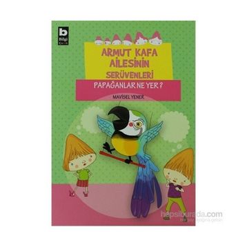 PAPAĞANLAR NE YER? - MAVISEL YENER