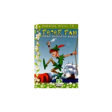 PAPATYA DIZISI 10 PETER PAN KARA KANCA'YA KARŞI - JAMES MATTHEW BARRIE