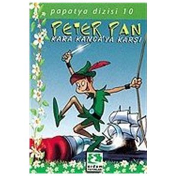 PAPATYA DIZISI 10 PETER PAN KARA KANCA'YA KARŞI - JAMES MATTHEW BARRIE