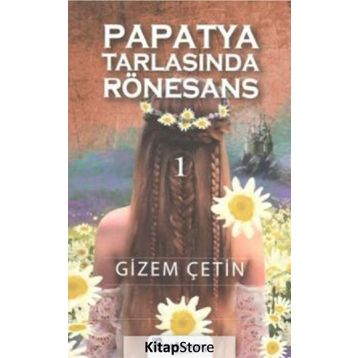 Papatya Tarlasında Rönesans 1 - Gizem Çetin