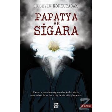 Papatya ve Sigara - Hüseyin Korkutacak