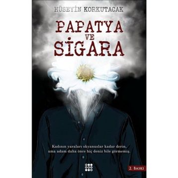 Papatya ve Sigara - Hüseyin Korkutacak