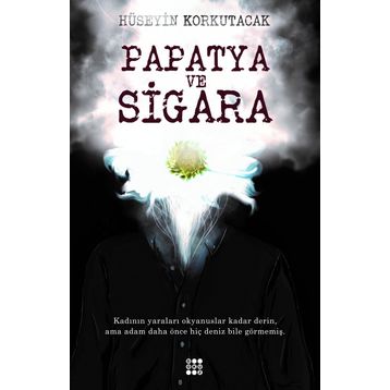 Papatya ve Sigara - Hüseyin Korkutacak