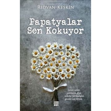 Papatyalar Sen Kokuyor - Rıdvan Keskin