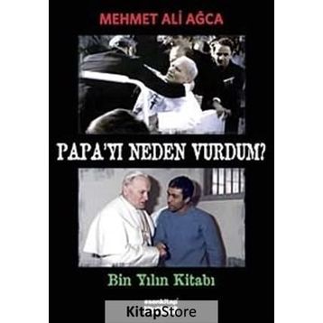 PAPA'YI NEDEN VURDUM - MEHMET ALI AĞCA