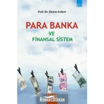 PARA BANKA VE FINANSAL SISTEM - EKREM ERDEM