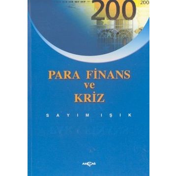 PARA FINANS VE KRIZI - SAYIM IŞIK