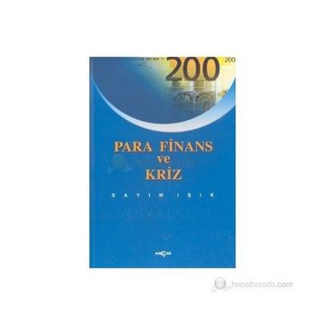 PARA FINANS VE KRIZI - SAYIM IŞIK