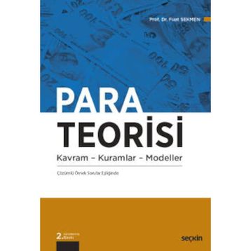 PARA TEORISI KAVRAM KURAMLAR MODELLER - FUAT SEKMEN