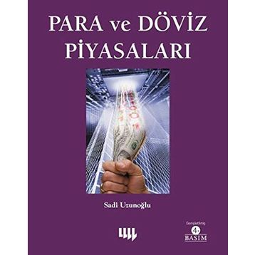PARA VE DÖVİZ PİYASALARI - SADI UZUNOĞLU