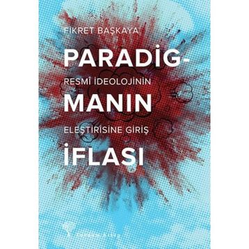 PARADİGMANIN İFLASI - FIKRET BAŞKAYA