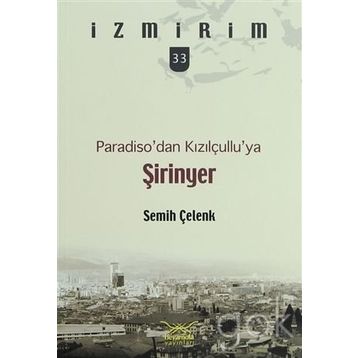 PARADISODAN KIZILÇULLUYA ŞİRİNYER - SEMIH ÇELENK