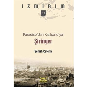 PARADISODAN KIZILÇULLUYA ŞİRİNYER - SEMIH ÇELENK