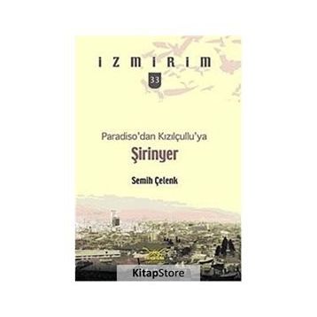 PARADISODAN KIZILÇULLUYA ŞİRİNYER - SEMIH ÇELENK
