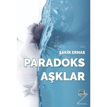 Paradoks Aşklar - Şakir Ernas