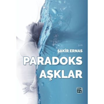 Paradoks Aşklar - Şakir Ernas