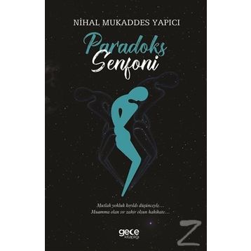 Paradoks Senfoni / Nihal Mukaddes Yapıcı