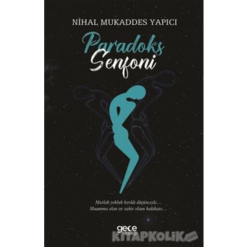 Paradoks Senfoni / Nihal Mukaddes Yapıcı