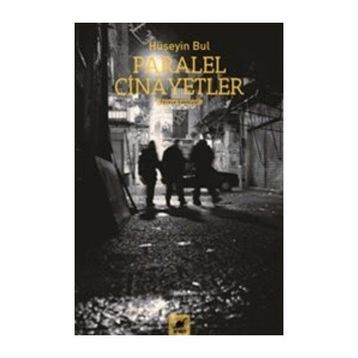 Paralel Cinayetler - Hüseyin Bul