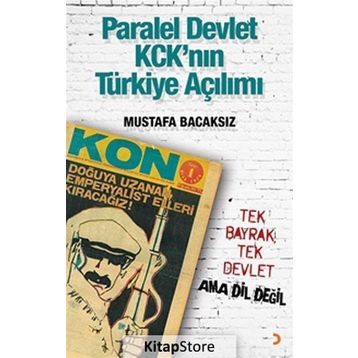 Paralel Devlet KCK’ın Türkiye Açılımı - Mustafa Bacaksız