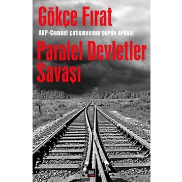 Paralel Devletler Savaşı - Gökçe Fırat