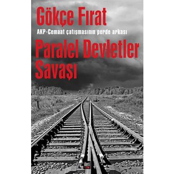 Paralel Devletler Savaşı - Gökçe Fırat